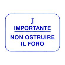 Blue label "non ostruire il foro" r.o.610176M0001